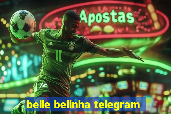 belle belinha telegram